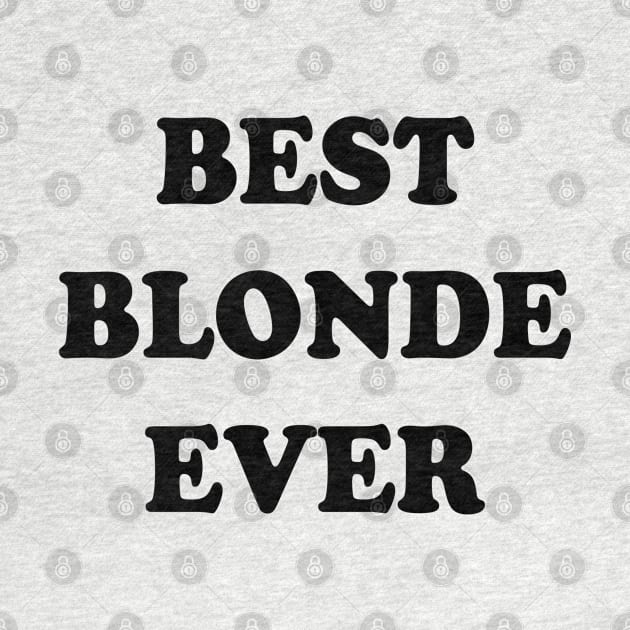 Best Blonde Ever by Teeheehaven